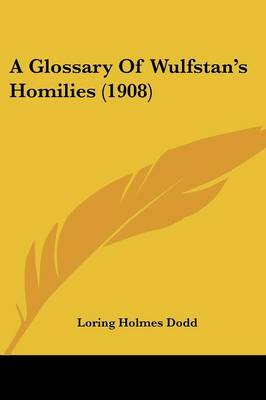 Book cover for A Glossary of Wulfstan's Homilies (1908)