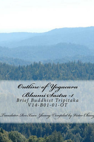 Cover of Outline of Yogacara-Bhumi Sastra - 1