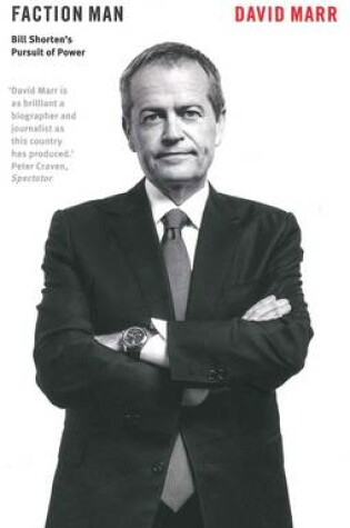 Cover of Faction Man: Bill Shorten's Pursuit of Power