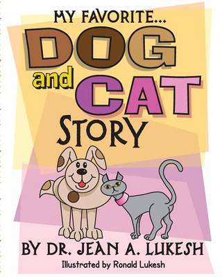 Book cover for My Favorite Dog and Cat Story