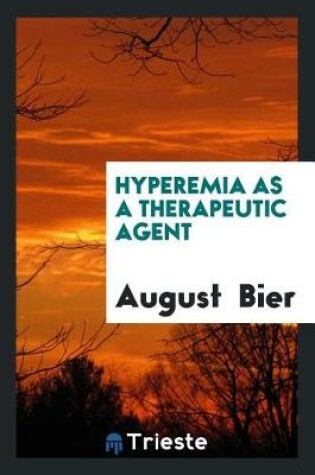 Cover of Hyperemia as a Therapeutic Agent