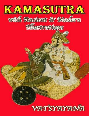 Book cover for Kamasutra with Ancient & Modern Illustrations