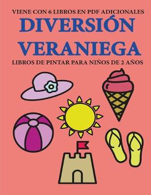 Book cover for Libros de pintar para ninos de 2 anos (Diversion veraniega)