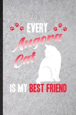 Book cover for Every Angora Cat Is My Best Friend