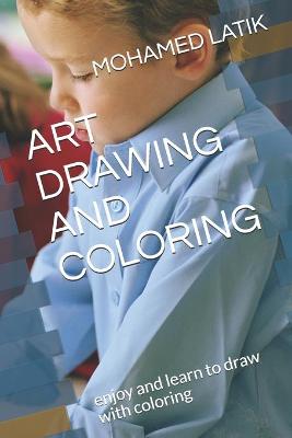 Book cover for Art Drawing and Coloring