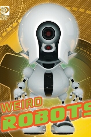 Cover of Weird Robots