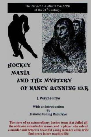 Cover of Hockey Mania and the Mystery of Nancy Running Elk