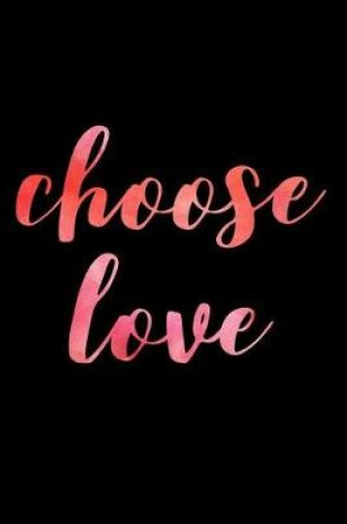 Cover of Choose Love