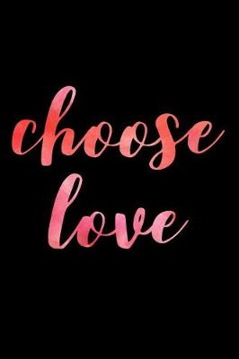 Book cover for Choose Love