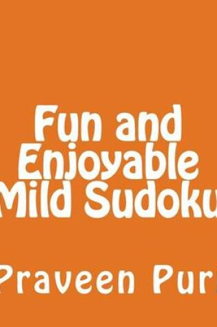 Cover of Fun and Enjoyable Mild Sudoku