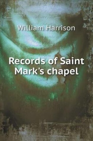 Cover of Records of Saint Mark's chapel