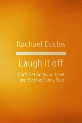 Cover of See the Funny Side, Don't Let Things Upset or Anger You, Hypnosis to Help You to Laugh Instead, Self Hypnosis CD