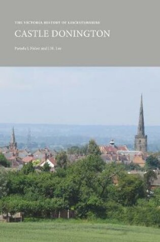 Cover of The Victoria History of Leicestershire: Castle Donington