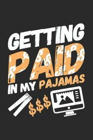 Cover of Getting Paid In My Pajamas $$$