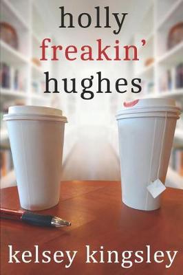 Book cover for Holly Freakin' Hughes