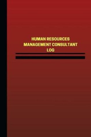 Cover of Human Resources Management Consultant Log (Logbook, Journal - 124 pages, 6 x 9 i