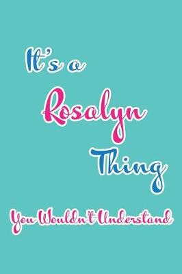 Book cover for It's a Rosalyn Thing You Wouldn't Understand