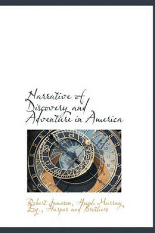 Cover of Narrative of Discovery and Adventure in America