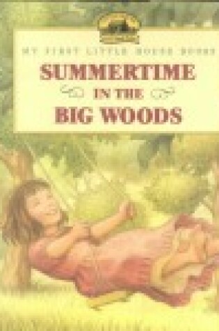 Summertime in the Big Woods