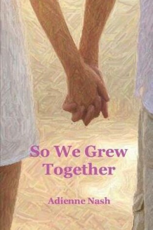 Cover of So We Grew Together