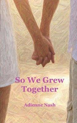 Book cover for So We Grew Together