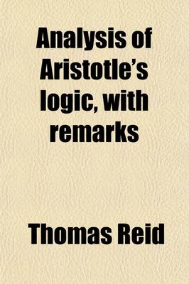 Book cover for Analysis of Aristotle's Logic, with Remarks