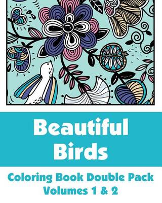 Book cover for Beautiful Birds Coloring Book Double Pack (Volumes 1 & 2)