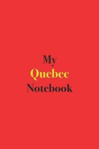 Cover of My Quebec Notebook