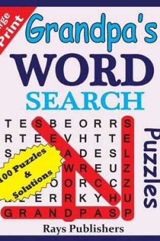 Cover of Grandpa's WORD SEARCH Puzzles (100 puzzles for hours of challenging fun)