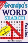 Book cover for Grandpa's WORD SEARCH Puzzles (100 puzzles for hours of challenging fun)