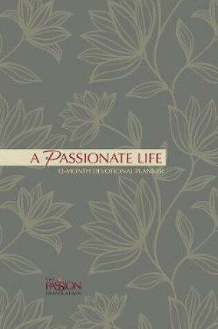 Cover of 2019 12-Month Devotional Planner: A Passionate Life
