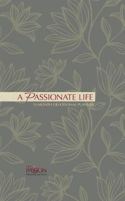 Book cover for 2019 12-Month Devotional Planner: A Passionate Life