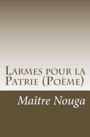 Cover of Larmes pour la Patrie