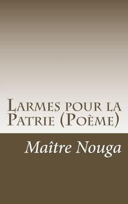 Book cover for Larmes pour la Patrie