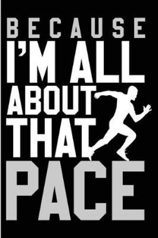 Cover of Because I'm All About That Pace