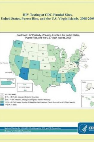 Cover of HIV Testing at CDC-Funded Sites, United States, Puerto Rico, and the U.S. Virgin Islands, 2008-2009