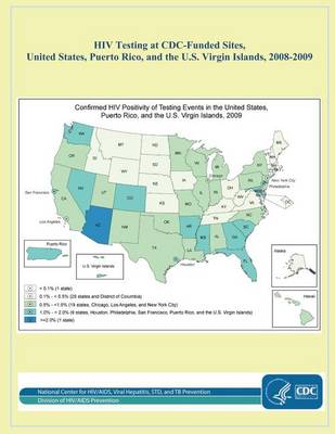 Book cover for HIV Testing at CDC-Funded Sites, United States, Puerto Rico, and the U.S. Virgin Islands, 2008-2009