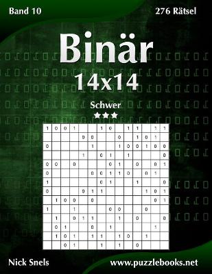 Book cover for Binär 14x14 - Schwer - Band 10 - 276 Rätsel