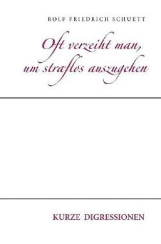 Cover of Oft Verzeiht Man, Um Straflos Auszugehen