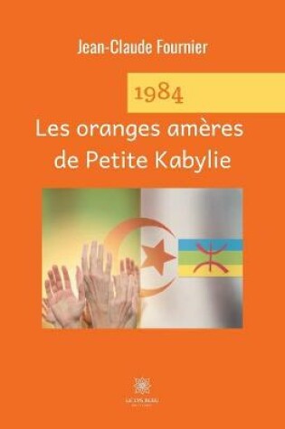 Cover of 1984 Les oranges amères de Petite Kabylie