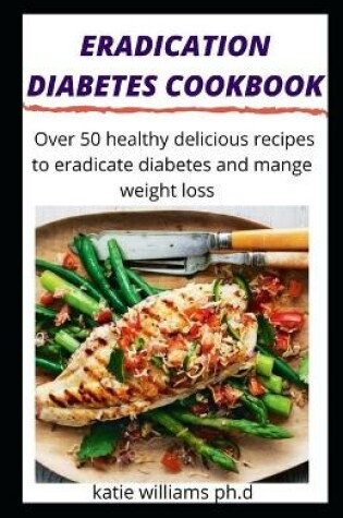 Cover of Eradication Diabetes Cookbook