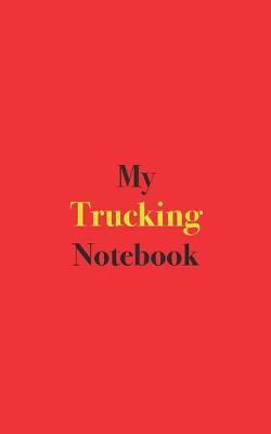 Book cover for My Trucking Notebook