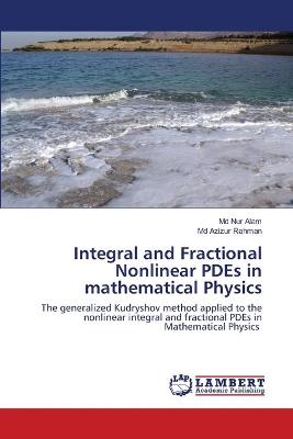 Book cover for Integral and Fractional Nonlinear PDEs in mathematical Physics