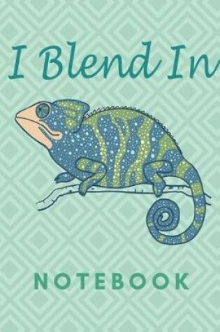 Cover of I Blend In NoteBook