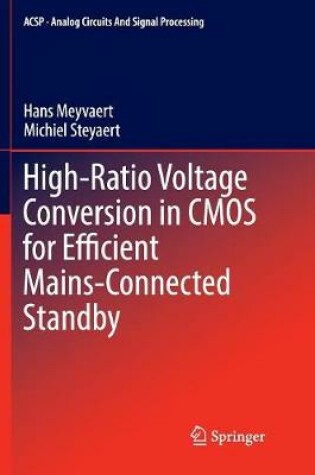 Cover of High-Ratio Voltage Conversion in CMOS for Efficient Mains-Connected Standby