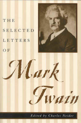 Book cover for The Selected Letters of Mark Twain
