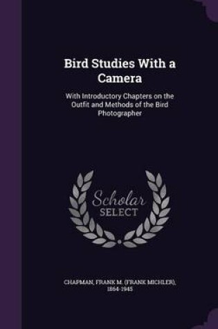 Cover of Bird Studies with a Camera