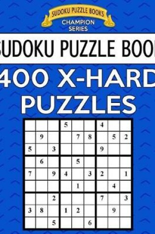 Cover of Sudoku Puzzle Book, 400 EXTRA HARD Puzzles
