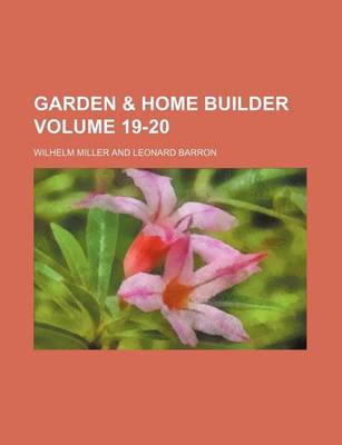 Book cover for Garden & Home Builder Volume 19-20