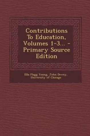 Cover of Contributions to Education, Volumes 1-3...